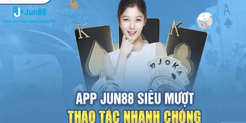 Tải App Jun88: Hướng Dẫn Chi Tiết, Lưu Ý Cho Tân Thủ 1 Tải app jun88 giúp trải nghiệm game mượt mà hơn